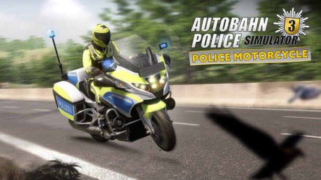 Autobahn Police Simulator 3 Police Motorcycle-TENOKE Download Torrent [PC GAME]