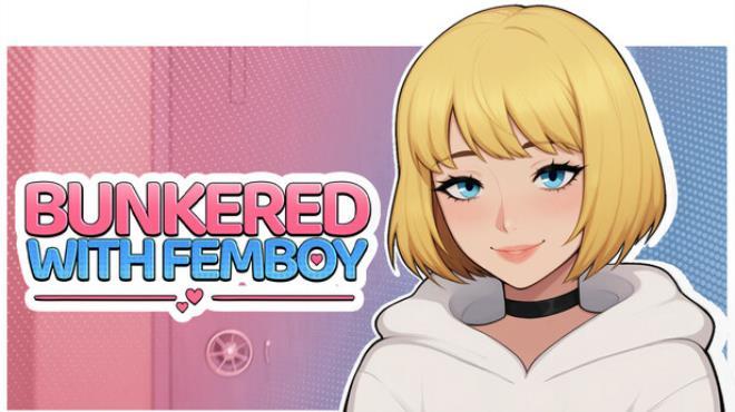 Bunkered with Femboy Download Torrent [PC GAME]