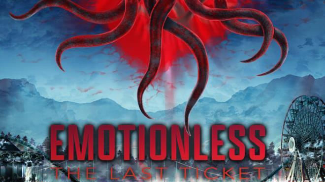 EMOTIONLESS : The Last Ticket Download Torrent [PC GAME]