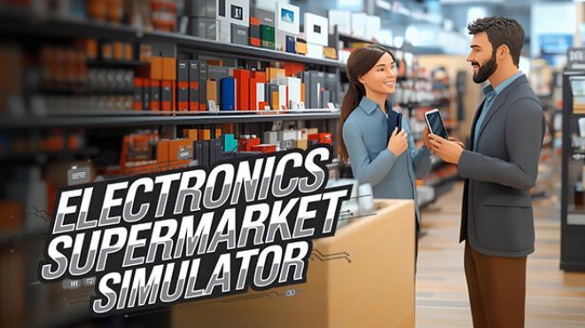 Electronics Supermarket Simulator Download Torrent [PC GAME]