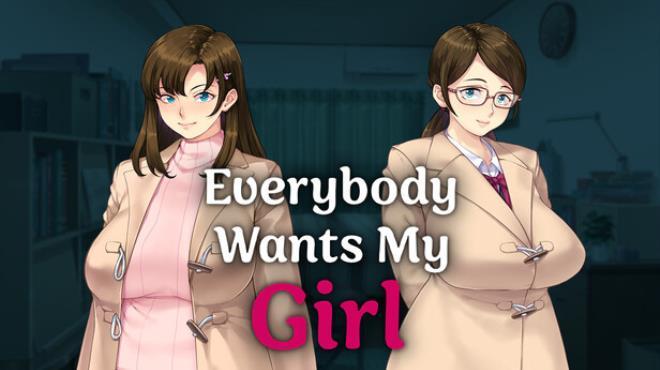 Everybody Wants My Girl Download Torrent [PC GAME]