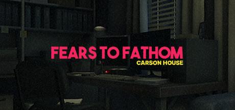 Fears to Fathon - Carson House-KaOs screenshot 1