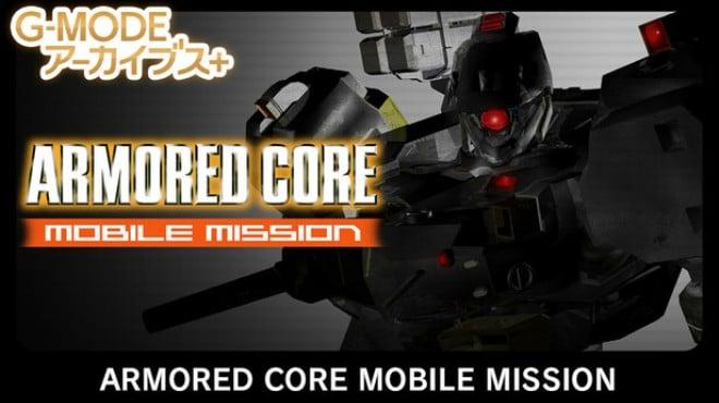 G-MODEアーカイブス+ ARMORED CORE MOBILE MISSION Download Torrent [PC GAME]