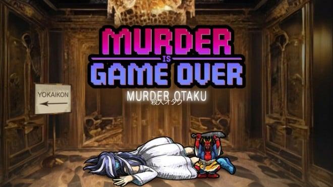 Murder Is Game Over: Murder Otaku Download Torrent [PC GAME]