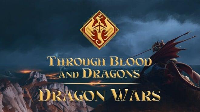 Through Blood and Dragons – Dragon Wars Download Torrent [PC GAME]