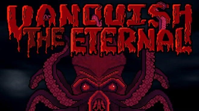 Vanquish The Eternal-TENOKE Download Torrent [PC GAME]