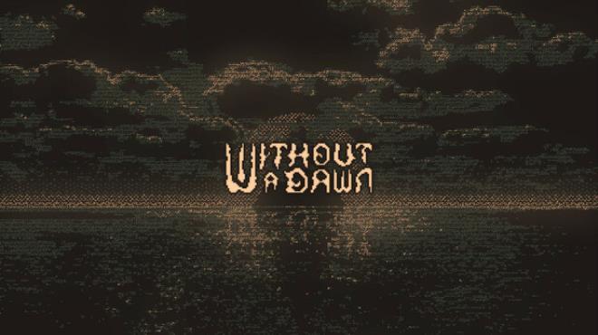 Without a Dawn Download Torrent [PC GAME]
