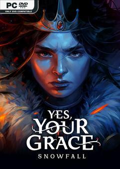 Yes Your Grace Snowfall v1.1.0-P2P Download Torrent [PC GAME]