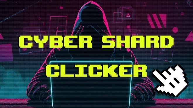 Cyber Shard Clicker Download Torrent [PC GAME]