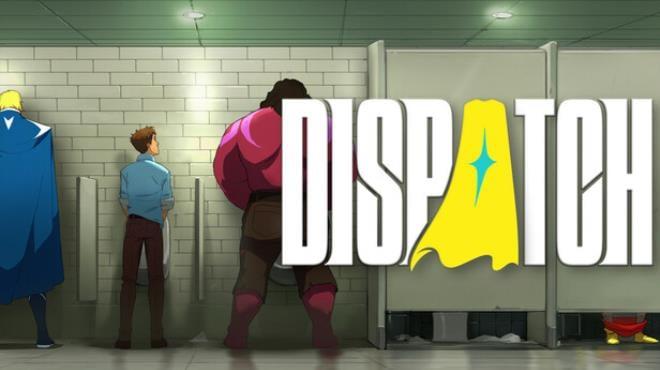 Dispatch Update v1.0.16254 Download Torrent [PC GAME]