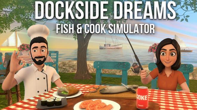 Dockside Dreams – Fish & Cook Simulator Download Torrent [PC GAME]