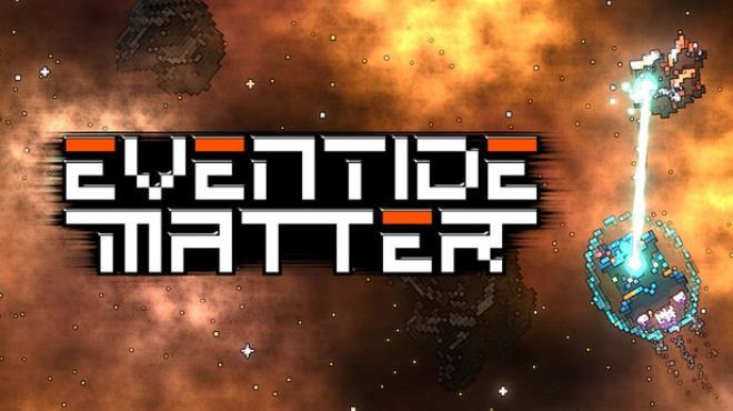 Eventide Matter Download Torrent [PC GAME]