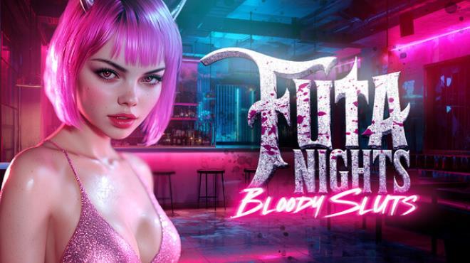 Futa Nights: Bloody Sluts 💋 Download Torrent [PC GAME]