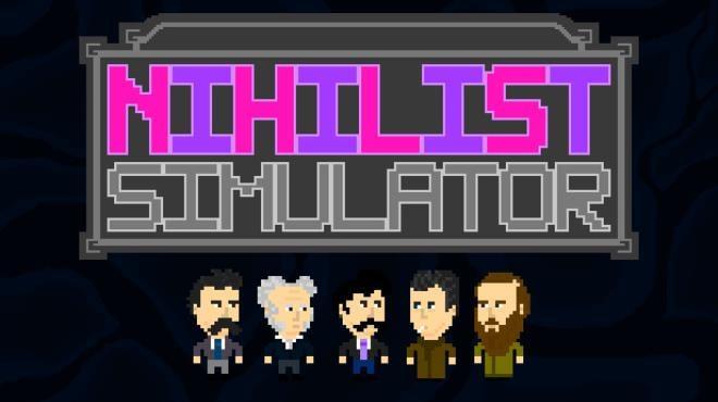 Nihilist Simulator Download Torrent [PC GAME]