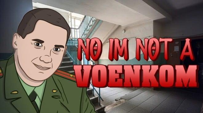 No Im not a Voenkom-TENOKE Download Torrent [PC GAME]