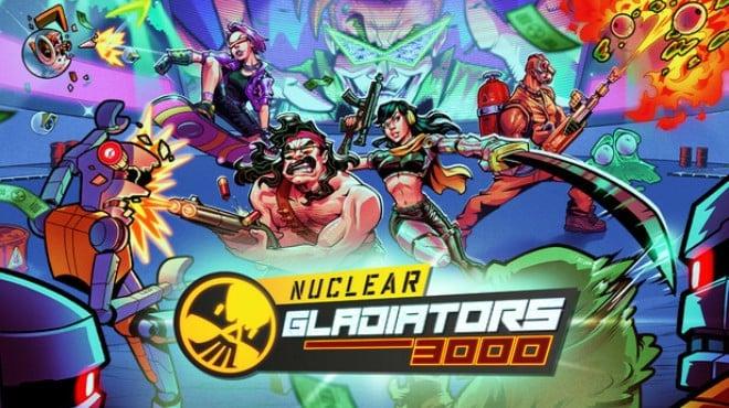 Nuclear Gladiators 3000 Download Torrent [PC GAME]