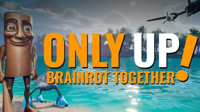 Only Up: BRAINROT TOGETHER Download Torrent [PC GAME]