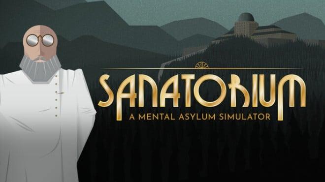 Sanatorium A Mental Asylum Simulator-TENOKE Download Torrent [PC GAME]