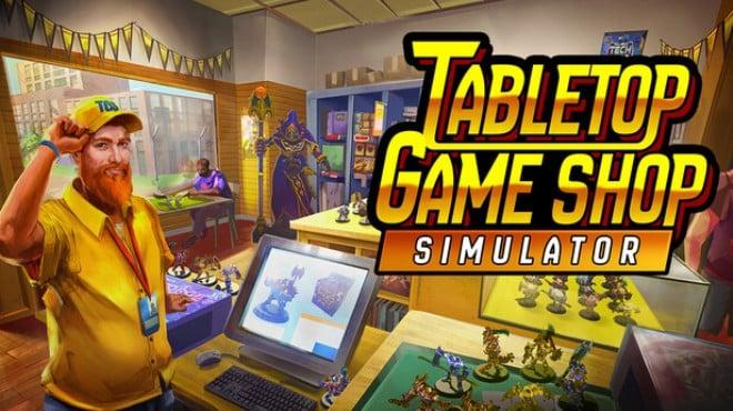 Tabletop Game Shop Simulator (v0.12.13) Download Torrent [PC GAME]