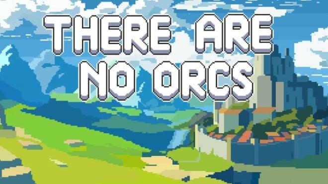 There Are No Orcs Download Torrent [PC GAME]