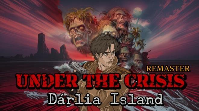 Under The Crisis: Dárlia Island Remaster Download Torrent [PC GAME]