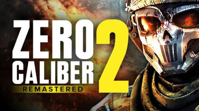Zero Caliber 2 Remastered Download Torrent [PC GAME]