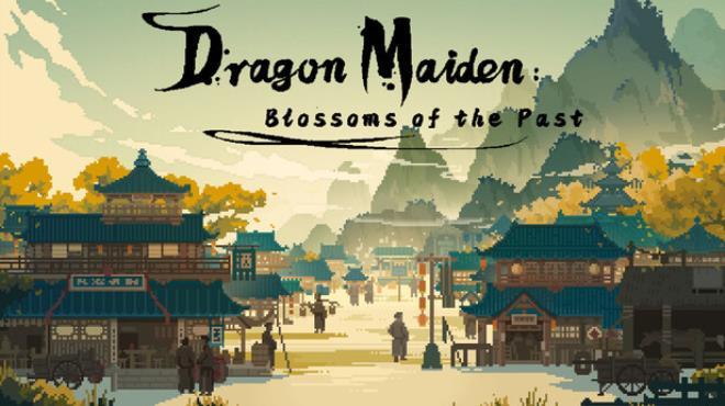 Dragon Maiden: Blossoms of the Past Download Torrent [PC GAME]