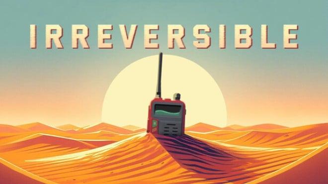 Irreversible (v251229) Download Torrent [PC GAME]