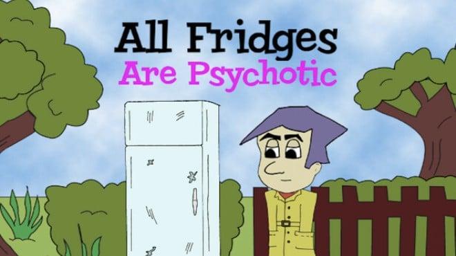 All Fridges Are Psychotic Download Torrent [PC GAME]