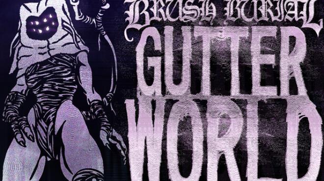 Brush Burial: Gutter World (v2026.01.11) Download Torrent [PC GAME]