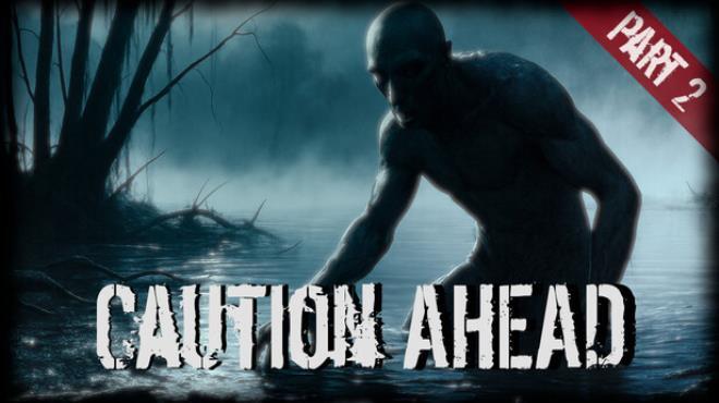 Caution Ahead: Part 2 Download Torrent [PC GAME]