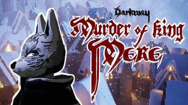 Darkway: Murder of King Mere Download Torrent [PC GAME]
