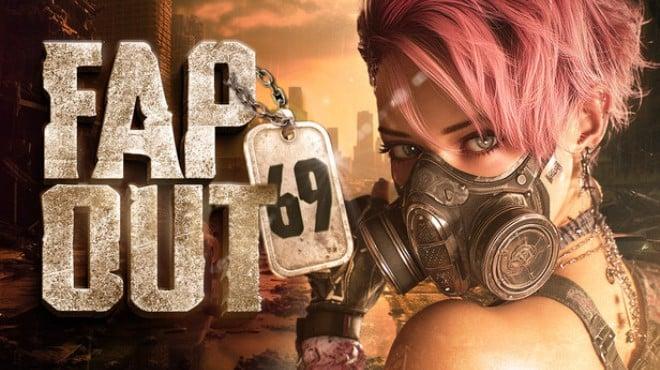 Fapout 69 ☢️ Download Torrent [PC GAME]