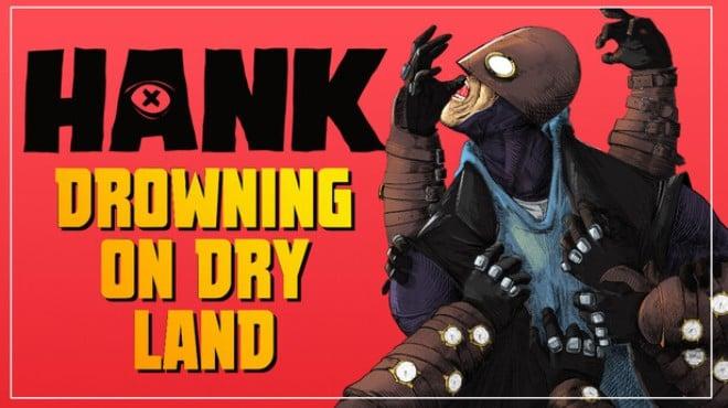 Hank: Drowning On Dry Land Download Torrent [PC GAME]