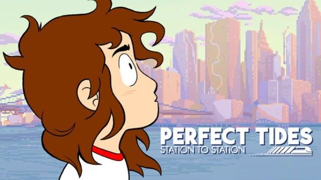Perfect Tides: Station to Station Download Torrent [PC GAME]