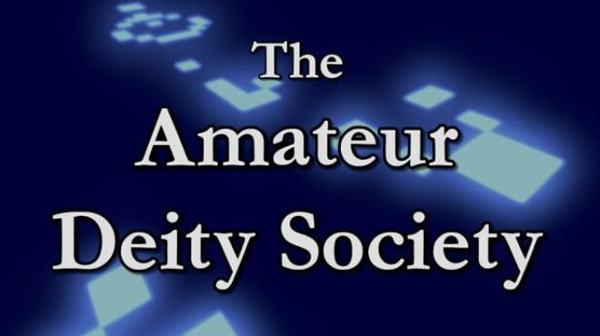 The Amateur Deity Society Download Torrent [PC GAME]