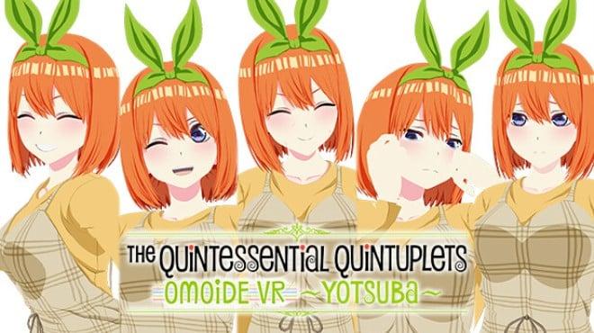 The Quintessential Quintuplets OMOIDE VR ~YOTSUBA~ Download Torrent [PC GAME]