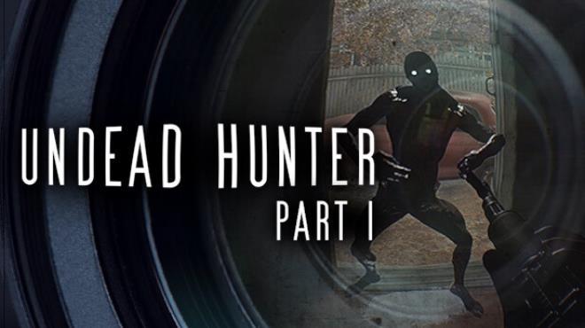 Undead Hunter Part I Download Torrent [PC GAME]