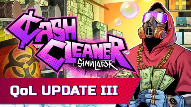 Cash Cleaner Simulator LOUD And LOADED-TENOKE Download Torrent [PC GAME]