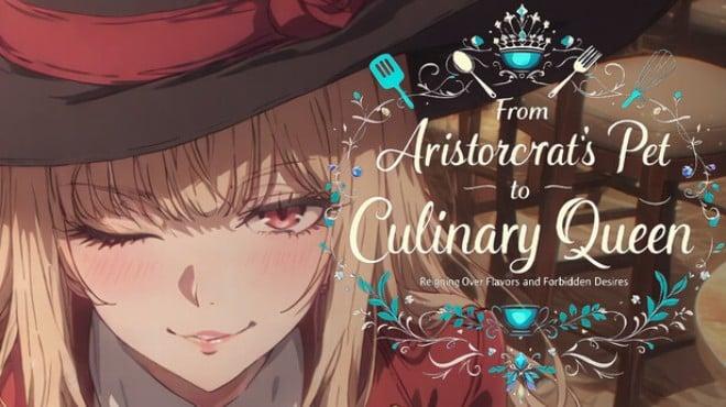 From Aristocrat’s Pet to Culinary Queen: Reigning Over Flavors and Forbidden Desires Download Torrent [PC GAME]