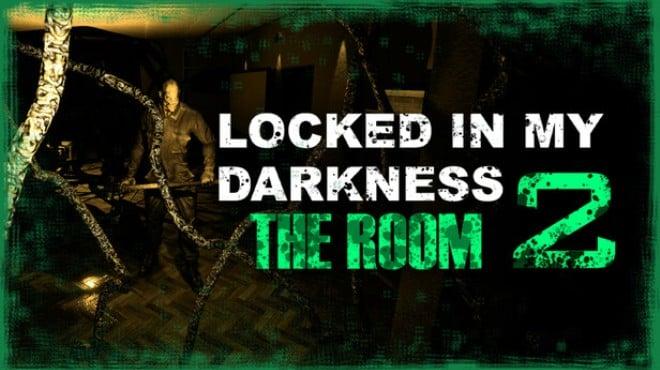 Locked in my Darkness 2: The Room Download Torrent [PC GAME]