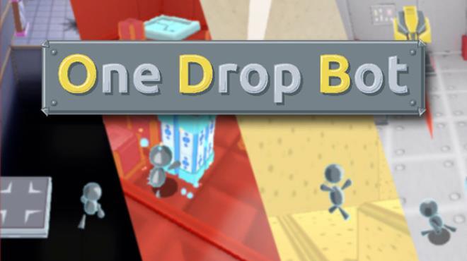 One Drop Bot Download Torrent [PC GAME]