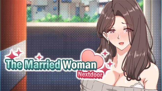 The Married Woman Nextdoor – Creampie SEX Beside Her Husband Download Torrent [PC GAME]