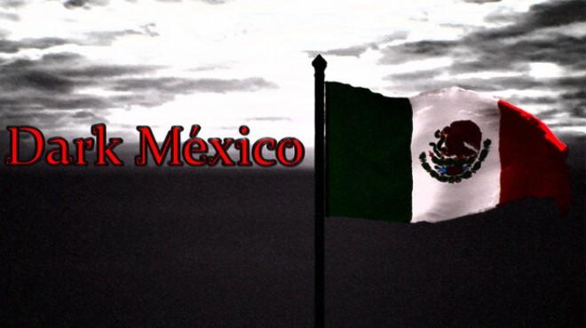 Dark México Download Torrent [PC GAME]