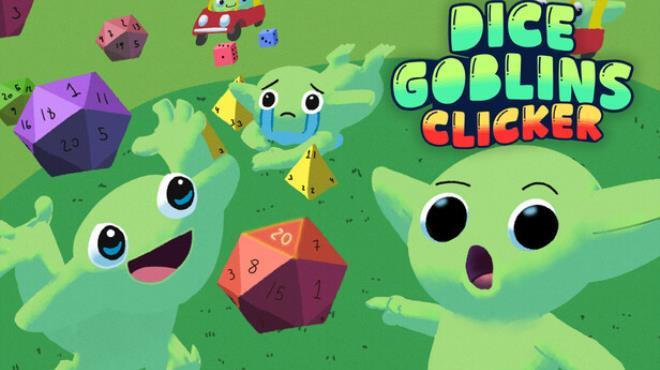 Dice Goblins Clicker Download Torrent [PC GAME]