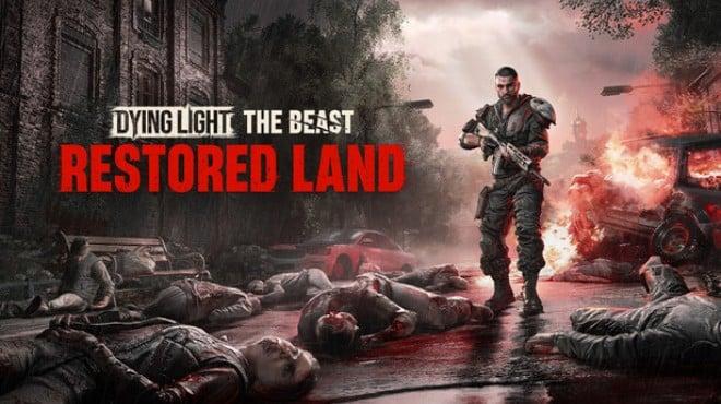 Dying Light The Beast Restored Land Edition-TENOKE Download Torrent [PC GAME]