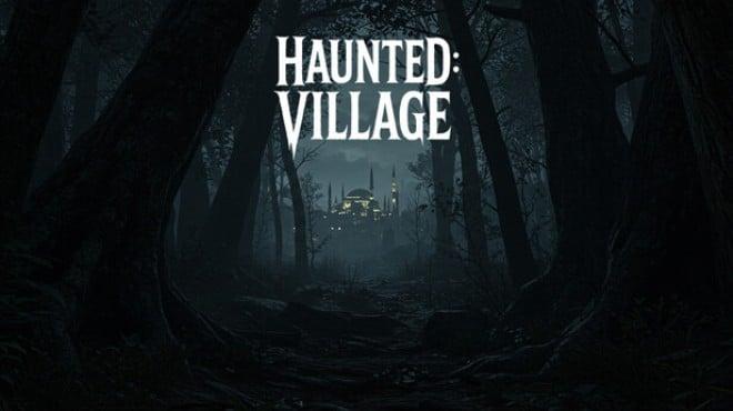 Haunted: Village (v1.0.2) Download Torrent [PC GAME]