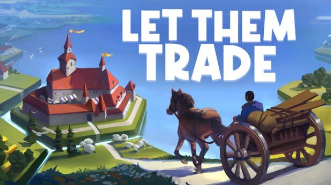 Let Them Trade Update v1 1 7 1-TENOKE Download Torrent [PC GAME]
