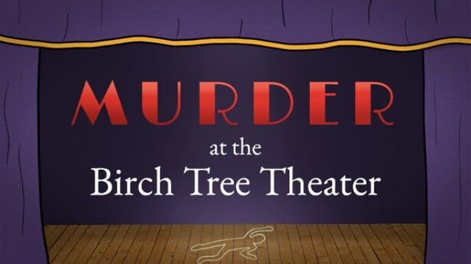 Murder at the Birch Tree Theater-TENOKE Download Torrent [PC GAME]