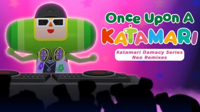Once Upon A KATAMARI Katamari Damacy Series Neo Remixes-TENOKE Download Torrent [PC GAME]